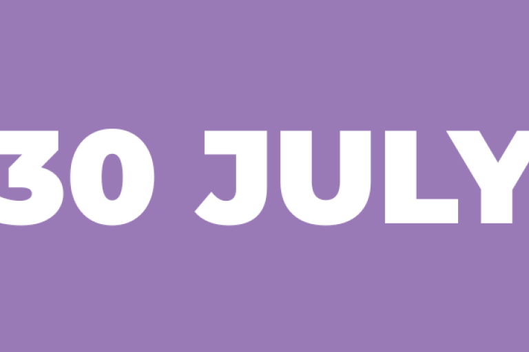 A purple background with white text that reads: 30 July 