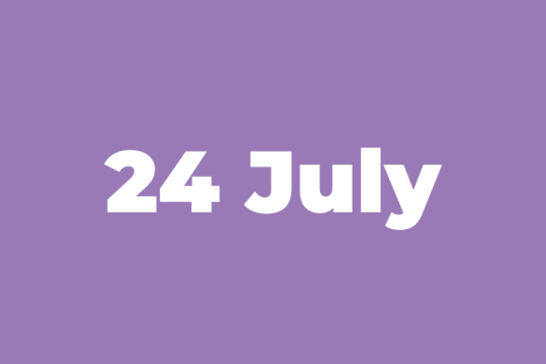 a purple text box which reads 24 July 
