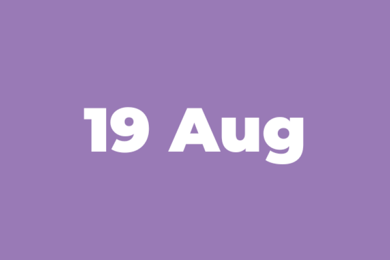 19 aug in white writing on a purple background